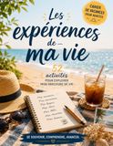 LES EXPÉRIENCES DE MA VIE: 52 activités pour explorer mon parcours de vie Florence