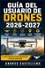 Guía del Usuario de Drones 2026-2027: Manual Completo de Vuelo: Configuración, Normativa AESA, Fotografía Aérea y Solución de Problemas para Pilotos de Cuadricópteros