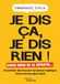 Je dis ça, je dis rien: Avoir enfin de la répartie... et arrêter de trouver la bonne réplique trois heures plus tard