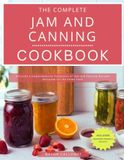 The Complete Jam and Canning Cookbook