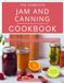 The Complete Jam and Canning Cookbook