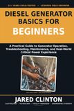 Diesel Generator Basics for Beginners: A Practical Guide to Generator Operation, Troubleshooting, Maintenance, and Real-World Critical Power Experience
