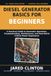 Diesel Generator Basics for Beginners: A Practical Guide to Generator Operation, Troubleshooting, Maintenance, and Real-World Critical Power Experience