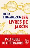 Les Livres de Jakob: Ou le grand voyage à travers sept frontières, cinq langues, trois grandes religions et d'autres moindres