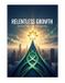 Relentless Independently Published Relentless Growth: Seven Paths To Prosperity Paperback