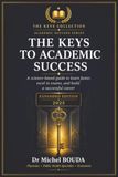 THE KEYS TO ACADEMIC SUCCESS: A science-based guide to learn faster, excel in exams, and build a successful career.