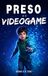 Preso no Videogame