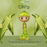 OKRA: "A special story to celebrate Okra"