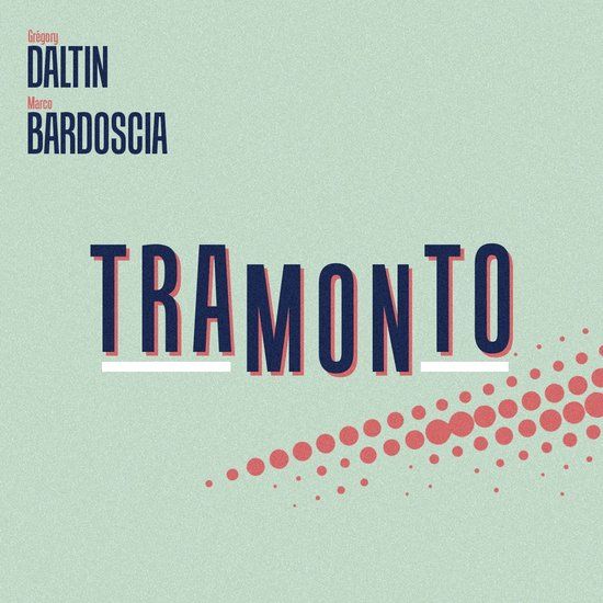 Sonic Rendezvous Gregory Daltin & Marco Bardoscia - Tramonto (CD)