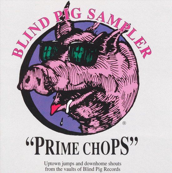 Blind Pig Sampler: Prime Chops, Vol. 1 (CD)