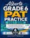 Alberta Alberta Grade 6 PAT Practice 2027-2028: Math and English Language Arts Workbook with 6 Full-Length Practice Tests, Answer Keys, Scoring Guides and Curriculum-Aligned Skill Reviews