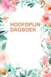 Hoofdpijn Independently Published Hoofdpijn Dagboek