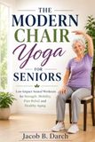The Modern Chair Yoga for Seniors