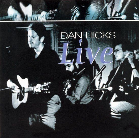 Trapeze Music Dan Hicks - Live !