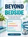 BEYOND THE BEDSIDE: 100 Word Search Puzzles Celebrating the People, Skills, Places, and Everyday World of Nursing