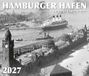 HAMBURGER HAFEN - im vorigen Jahrhundert 2027: Tauchen Sie ein in die Geschichte des Hamburger Hafens