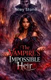 The Vampire's Impossible Heir