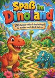 Spaß im Dinoland: 100 Seiten voller Labyrinthspaß für Kinder von 6 - 8 Jahren.