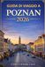 Guida di Viaggio A Poznan 2026