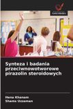 Synteza OmniScriptum SRL Synteza i badania przeciwnowotworowe pirazolin steroidowych