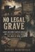 No Independently Published No Legal Grave Paperback