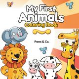 My First Animals Coloring Book for Toddlers