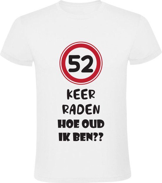 52 keer raden hoe oud ik ben Unisex T-shirt XXL - Wit