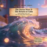 The Libri GmbH Think Like a Brain!: Steady Systems Squad-The Stress Wave and the Return to Calm
