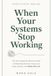 When Your Systems Stop Working