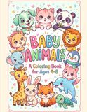 Baby Animals Coloring Book for Kids Ages 4-8