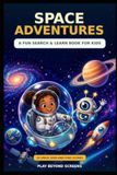 Space Adventures: A FUN SEARCH & LEARN BOOK FOR KIDS