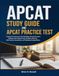 APCAT APCAT STUDY GUIDE AND APCAT PRACTICE TEST: Prepare for Success with Reading Comprehension, Mathematical Reasoning, Problem Solving, 450 Practice Questions, and Detailed Explanations