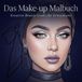 Das Make-up Malbuch: Kreative Beauty-Looks für Erwachsene
