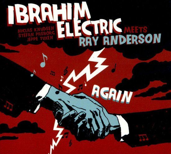 Bertus Distributie Ibrahim Electric Meets Ray Anderson Again