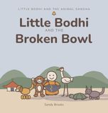 Little Libri GmbH Little Bodhi And The Broken Bowl Hardcover