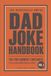 The Heroically Awful Dad Joke Handbook: The Pun-ishment Continues