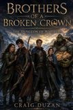 Brothers of a Broken Crown: The Dungeon of Whispers