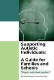 Supporting Independently Published Supporting Autistic Individuals: A Guide for Families and Schools Paperback