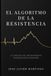 El Algortimo de la Resistencia: La Ciencia del rendimiento humano bajo presión