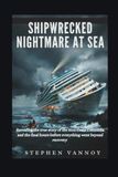 Shipwrecked: Nightmare At Sea: Revealing the true story of the 2012 Costa Concordia and the final hours before everything went beyond recovery