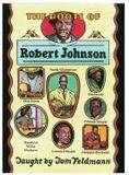Sonic Rendezvous Tom Feldmann - The Roots Of Robert Johnson Taught (DVD)