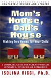 Mom's Libri GmbH Mom's House, Dad's House: A Complete Guide for Parents Who are Separated, Divorced, or Remarried Paperback