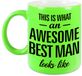 Bellatio Decorations This is what an awesome best man looks like tekst cadeau mok / beker - neon groen - 330 ml - Mariage témoin cadeau