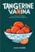 Tangerine Vagina: True Stories of Childhood Misfortune and Meaningless Sex Paperback