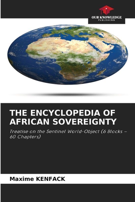 The Our Knowledge Publishing The Encyclopedia of African Sovereignty Paperback