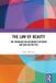 The Routledge The Law of Beauty: The Troubled Relationship Between Law and Aesthetics Paperback