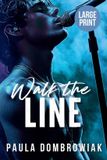 Walk Blood and Bone Legacy: Walk the Line (Large Print)