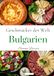 Geschmäcker der Welt: Bulgarien