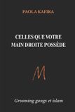 Celles Independently Published Celles que votre main droite possède: Grooming gangs et islam Paperback