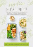 High Protein Meal Prep - Das Fitness Kochbuch mit 1001 Rezepten